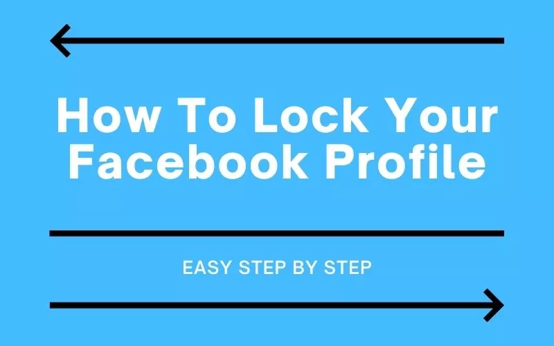 How To Lock Your Facebook Profile How To Lock Your Facebook Profile